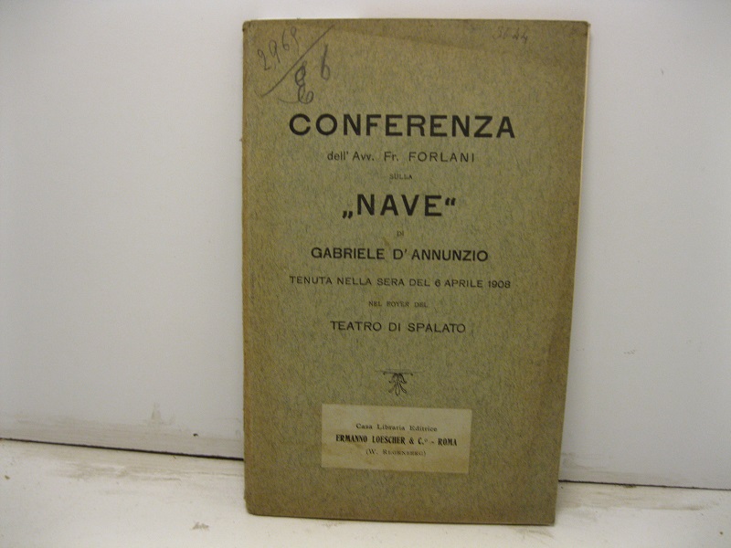 Conferenza sulla 'Nave' di Gabriele d'Annunzio tenuta nella sera del 6 aprile 1908 nel foyer del Teatro di Spalato